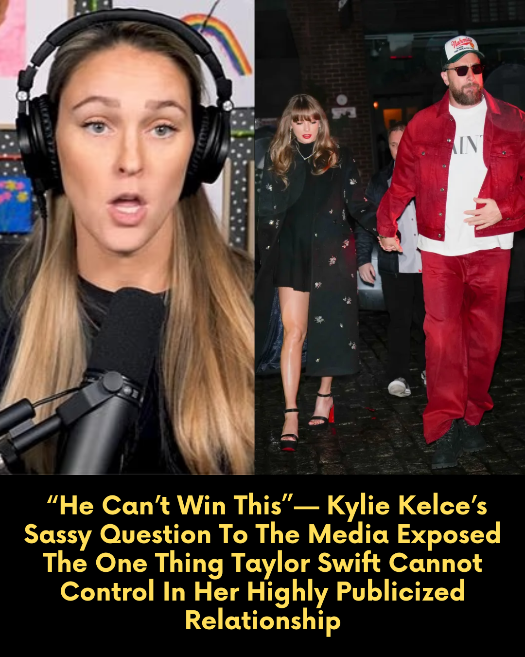 “He Can’t Win This”— Kylie Kelce’s Sassy Question To The Media Exposed The One Thing Taylor Swift Cannot Control In Her Highly Publicized Relationship