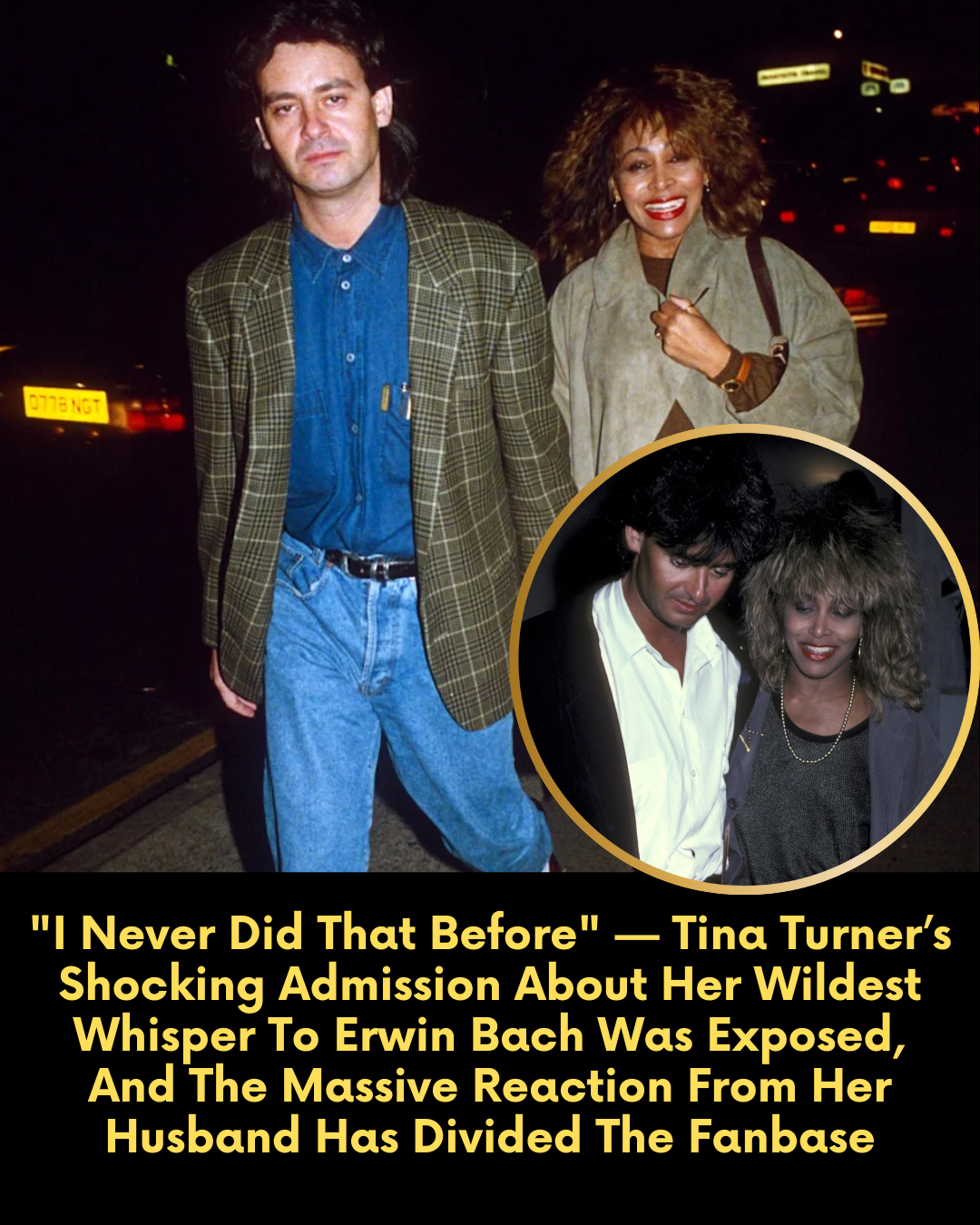 “I Never Did That Before” — Tina Turner’s Shocking Admission About Her Wildest Whisper To Erwin Bach Was Exposed, And The Massive Reaction From Her Husband Has Divided The Fanbase