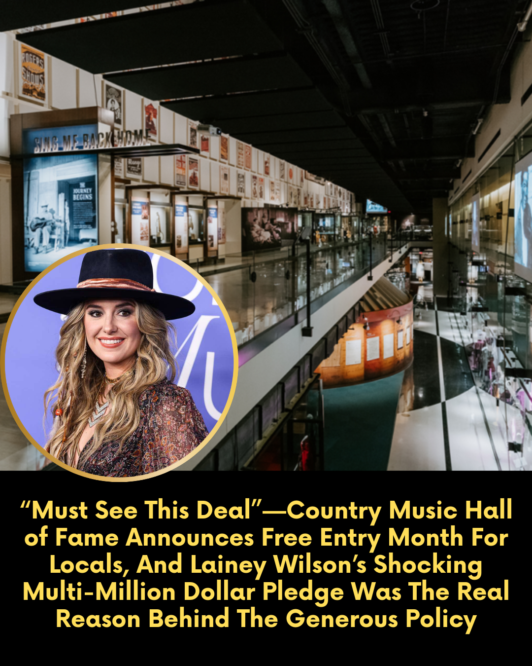 “Must See This Deal”—Country Music Hall of Fame Announces Free Entry Month For Locals, And Lainey Wilson’s Shocking Multi-Million Dollar Pledge Was The Real Reason Behind The Generous Policy