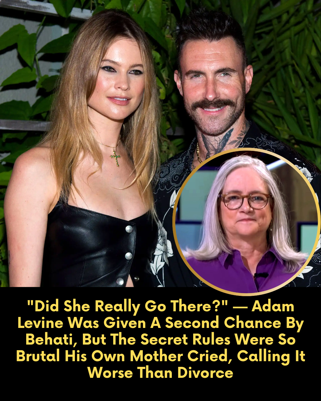 “Did She Really Go There?” — Adam Levine Was Given A Second Chance By Behati, But The Secret Rules Were So Brutal His Own Mother Cried, Calling It Worse Than Divorce