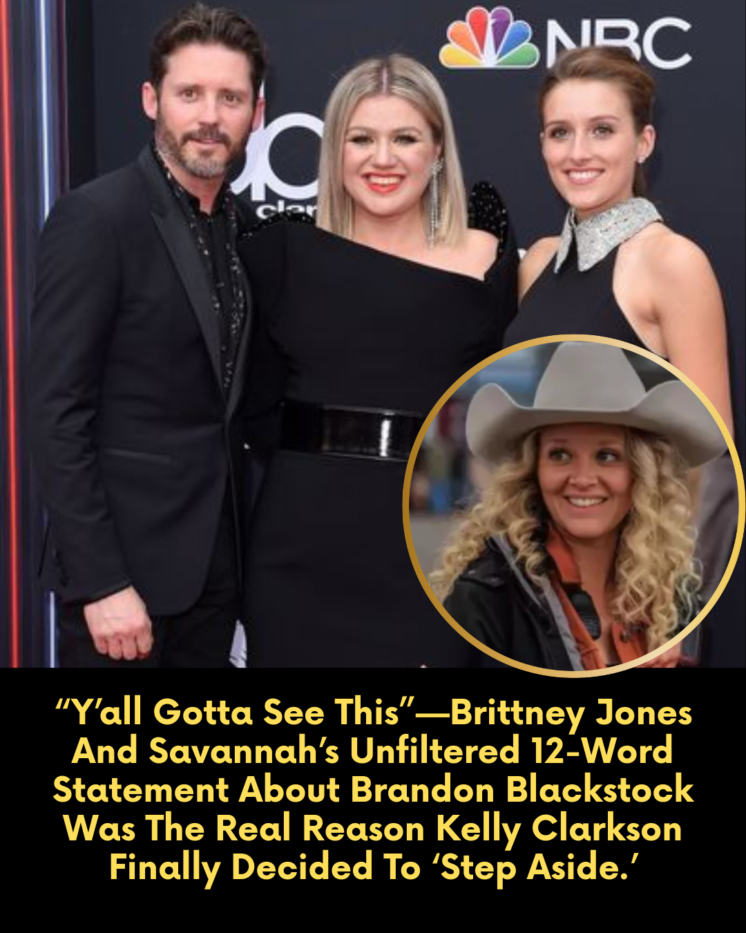 “Y’all Gotta See This”—Brittney Jones And Savannah’s Unfiltered 12-Word Statement About Brandon Blackstock Was The Real Reason Kelly Clarkson Finally Decided To ‘Step Aside.’