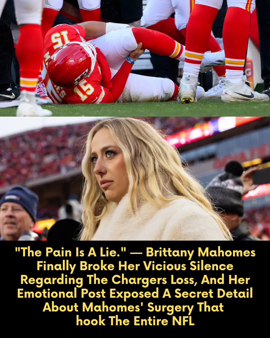 “The Pain Is A Lie.” — Brittany Mahomes Finally Broke Her Vicious Silence Regarding The Chargers Loss, And Her Emotional Post Exposed A Secret Detail About Mahomes’ Surgery That Shook The Entire NFL