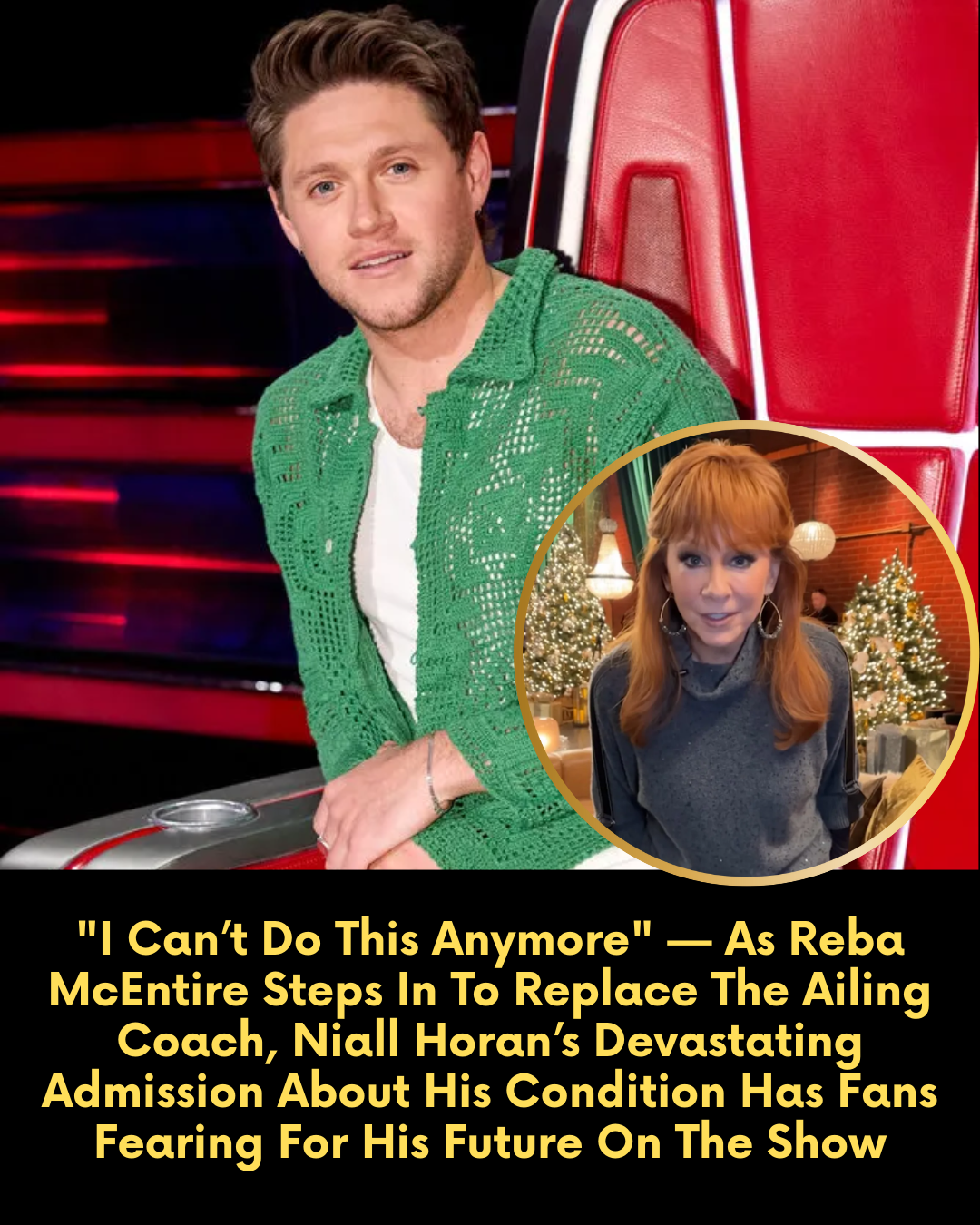 “I Can’t Do This Anymore” — As Reba McEntire Steps In To Replace The Ailing Coach, Niall Horan’s Devastating Admission About His Condition Has Fans Fearing For His Future On The Show
