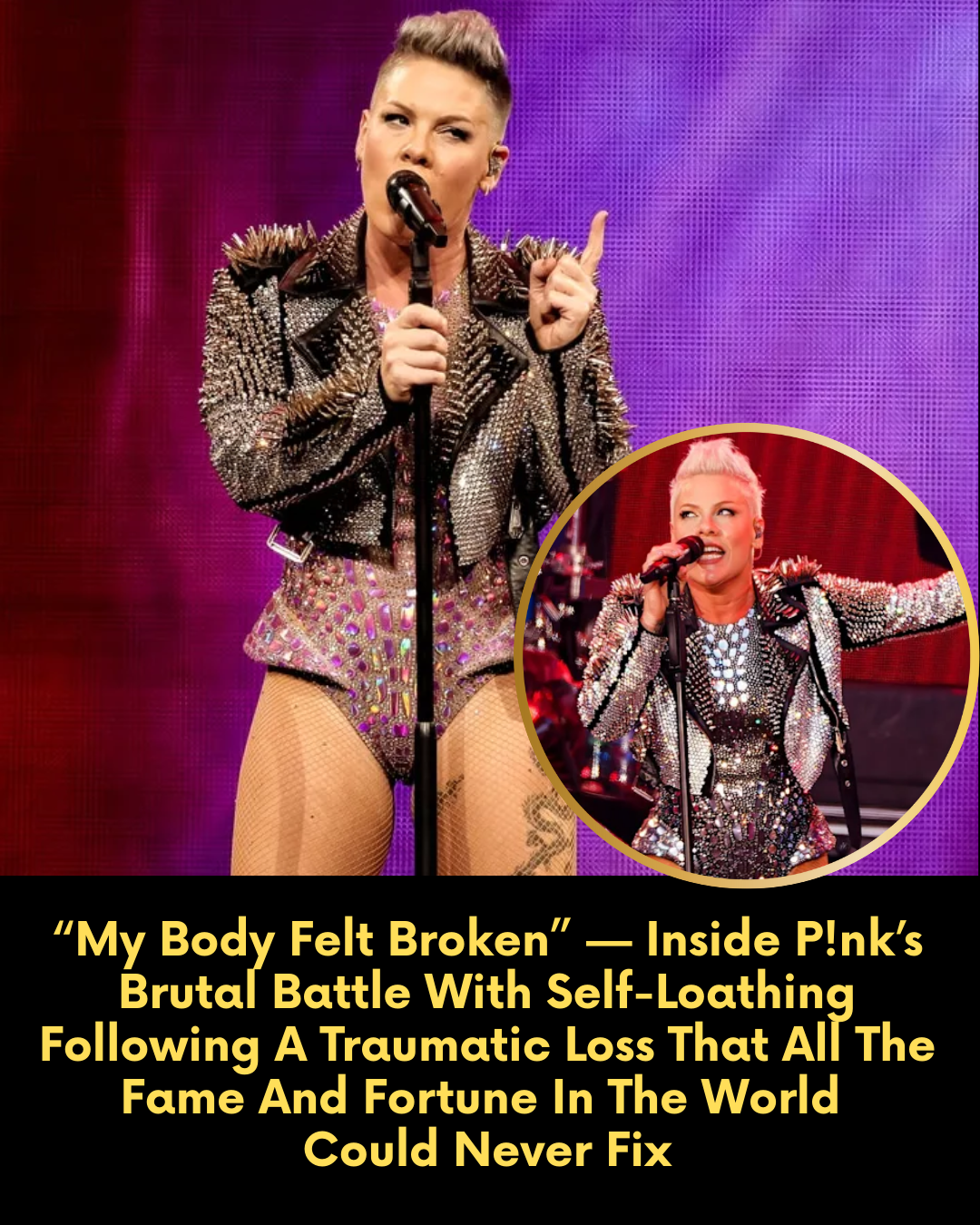 “My Body Felt Broken” — Inside P!nk’s Brutal Battle With Self-Loathing Following A Traumatic Loss That All The Fame And Fortune In The World  Could Never Fix