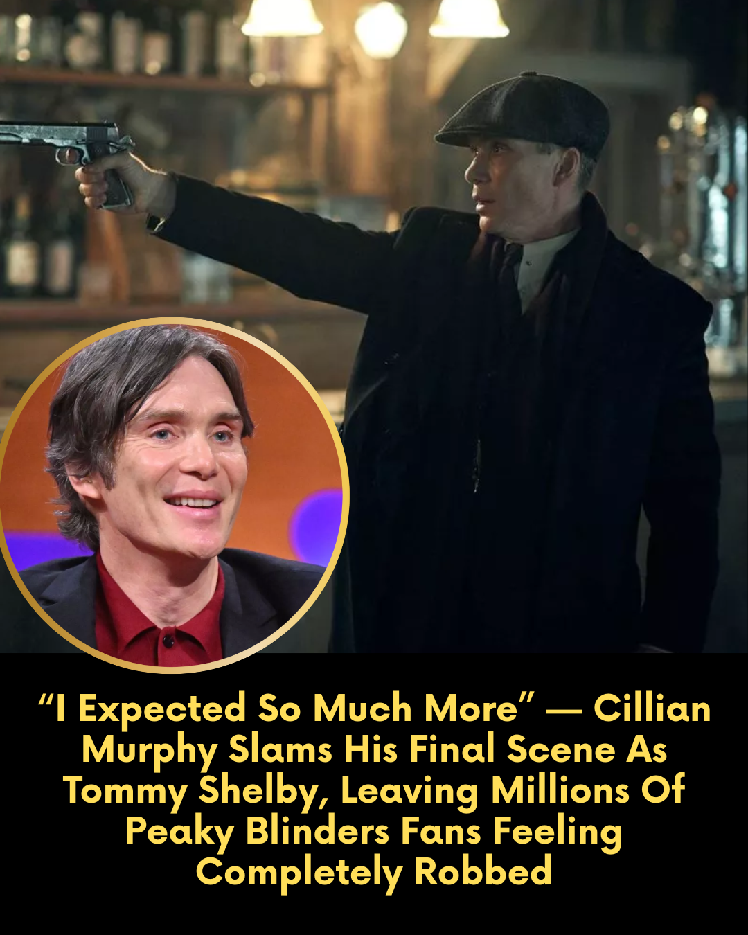 “I Expected So Much More” — Cillian Murphy Slams His Final Scene As Tommy Shelby, Leaving Millions Of Peaky Blinders Fans Feeling Completely Robbed