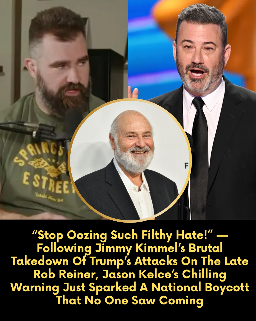 “Show Some Damn Respect, Donald!” — Following Jimmy Kimmel’s Brutal Takedown Of Trump’s Attacks On The Late Rob Reiner, Jason Kelce’s Chilling Ten-Word Warning Just Sparked A National Boycott That No One Saw Coming