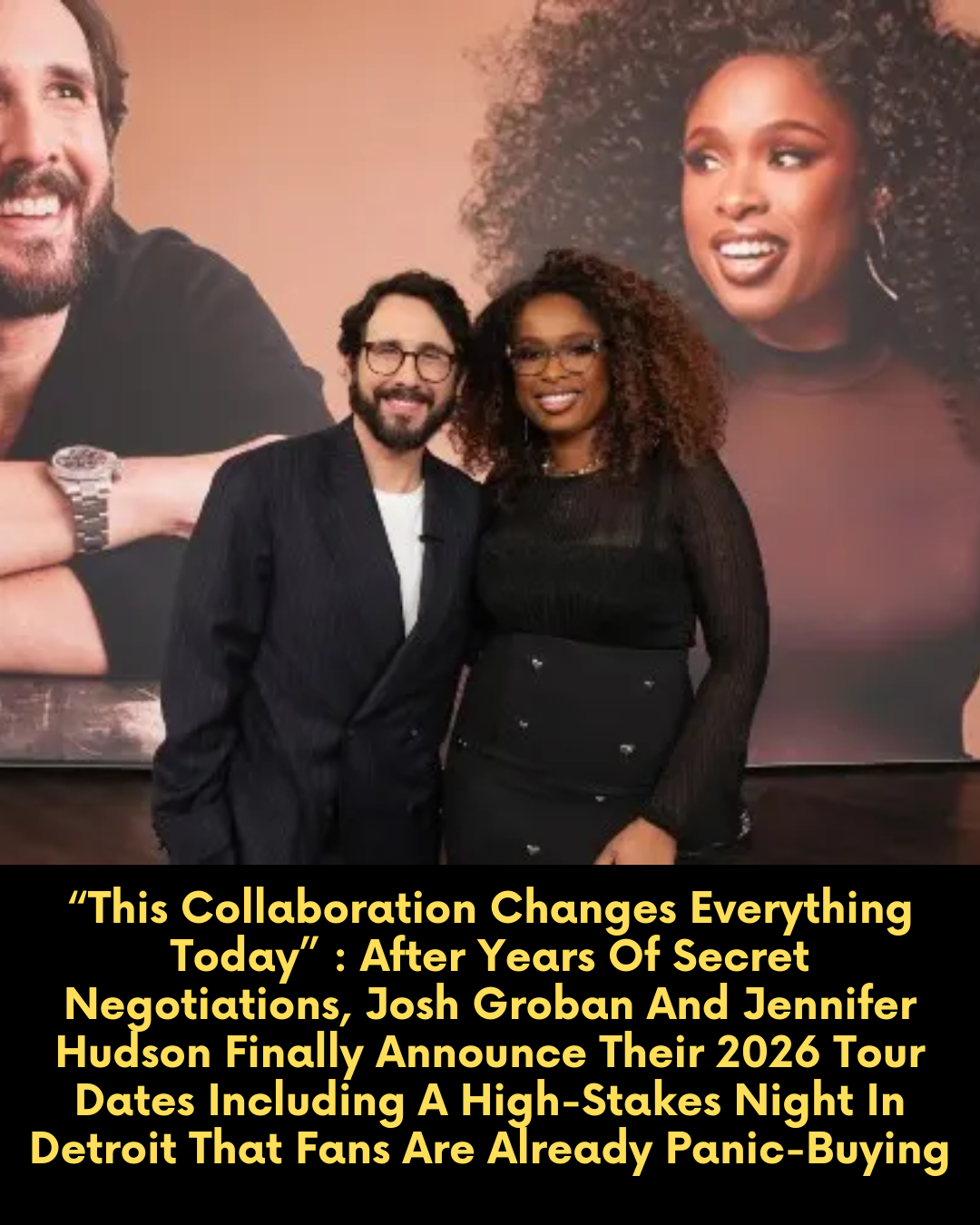 “This Collaboration Changes Everything Today” : After Years Of Secret Negotiations, Josh Groban And Jennifer Hudson Finally Announce Their 2026 Tour Dates Including A High-Stakes Night In Detroit That Fans Are Already Panic-Buying