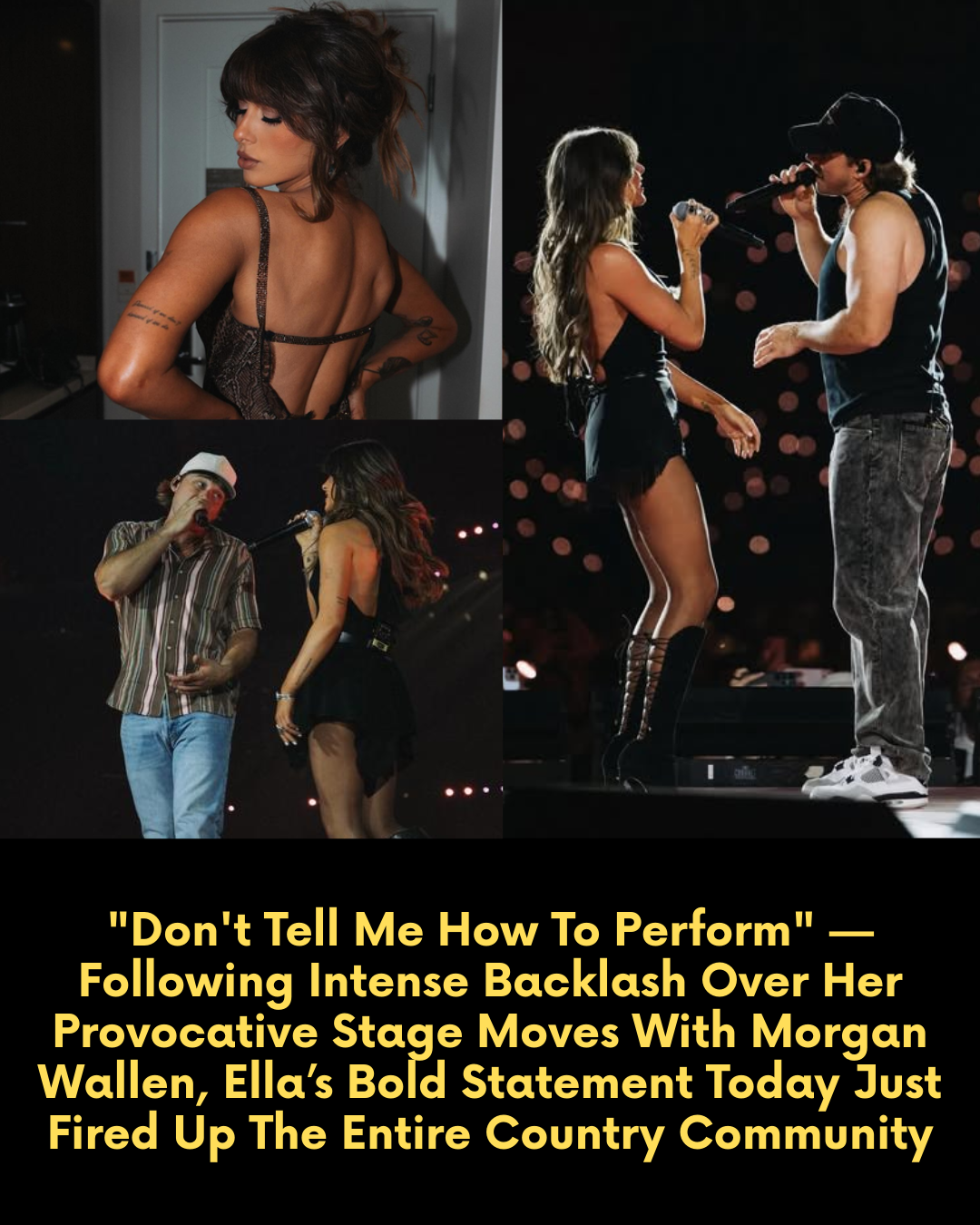 “Don’t Tell Me How To Perform” — Following Intense Backlash Over Her Provocative Stage Moves With Morgan Wallen, Ella’s Bold Statement Today Just Fired Up The Entire Country Community