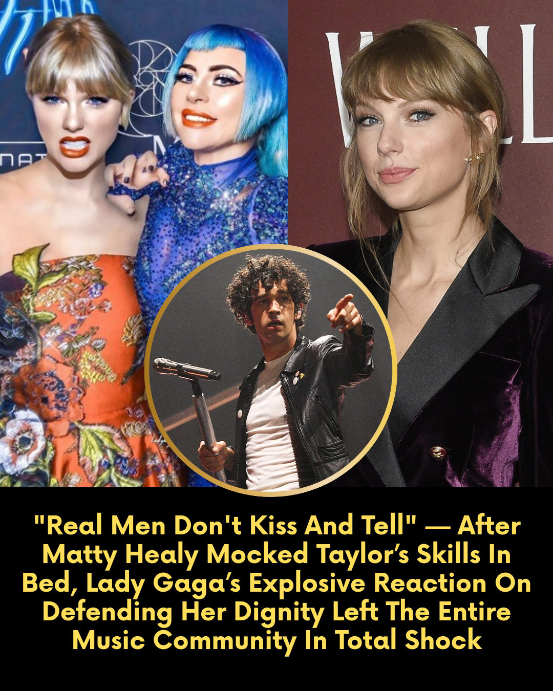 “Real Men Don’t Kiss And Tell” — After Matty Healy Mocked Taylor’s Skills In Bed, Lady Gaga’s Explosive Reaction On Defending Her Dignity Left The Entire Music Community In Total Shock