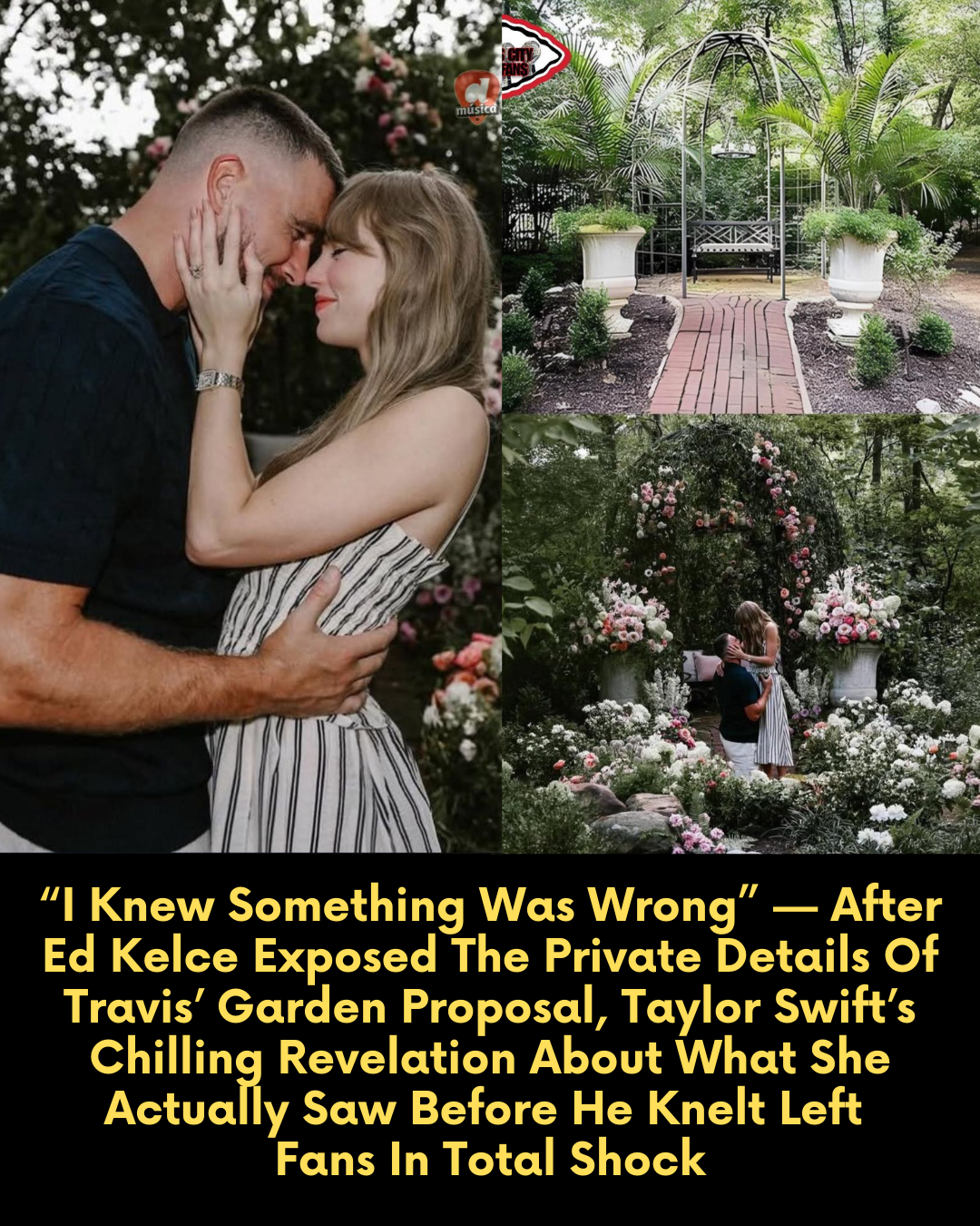 “I Knew Something Was Wrong” — After Ed Kelce Exposed The Private Details Of Travis’ Garden Proposal, Taylor Swift’s Chilling Revelation About What She Actually Saw Before He Knelt Left Fans In Total Shock
