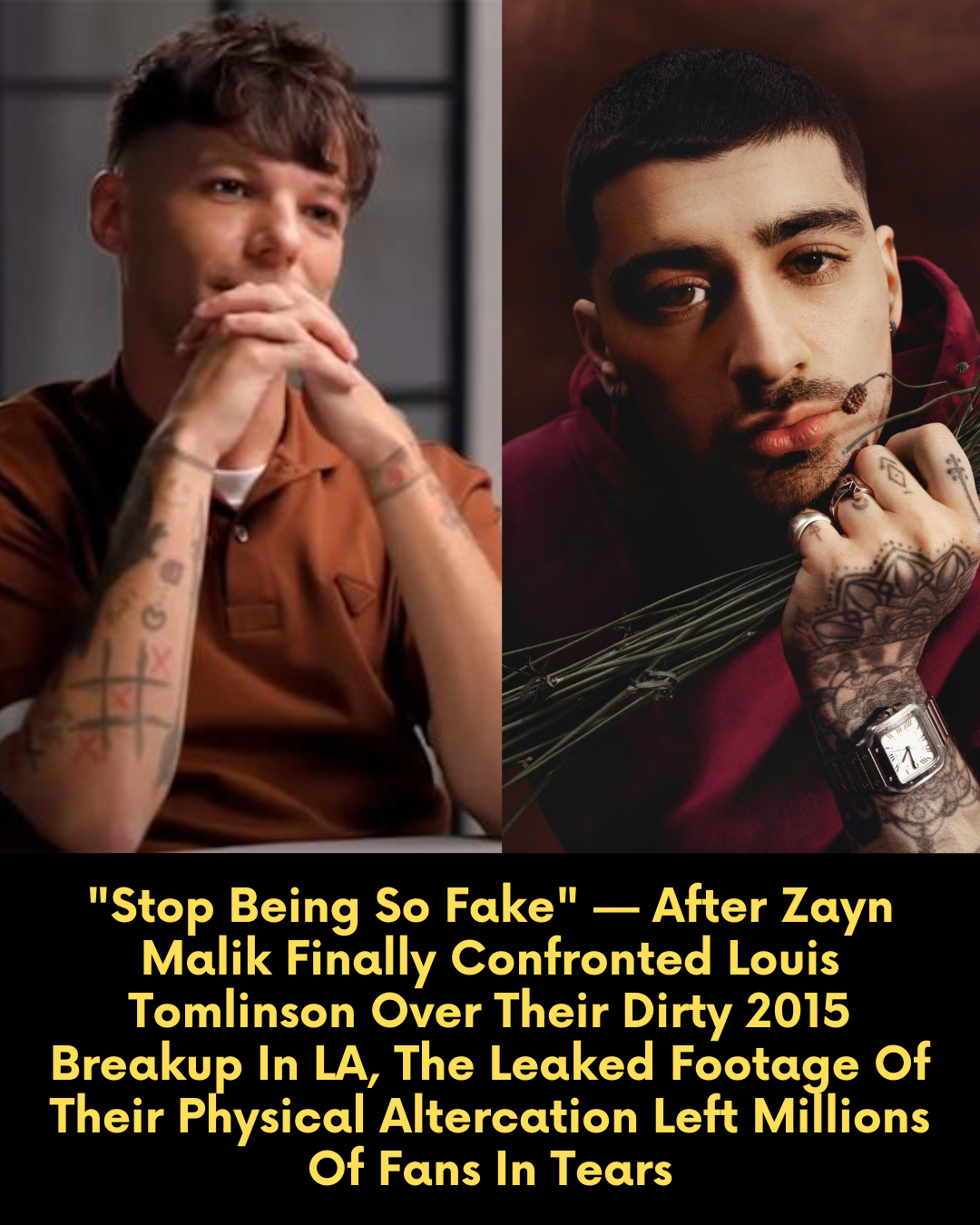 “Stop Being So Fake” — After Zayn Malik Finally Confronted Louis Tomlinson Over Their Dirty 2015 Breakup In LA, The Leaked Footage Of Their Physical Altercation Left Millions Of Fans In Tears
