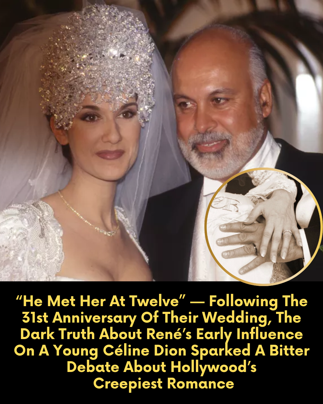 “He Met Her At Twelve” — Following The 31st Anniversary Of Their Wedding, The Dark Truth About René’s Early Influence On A Young Céline Dion Sparked A Bitter Debate About Hollywood’s  Creepiest Romance