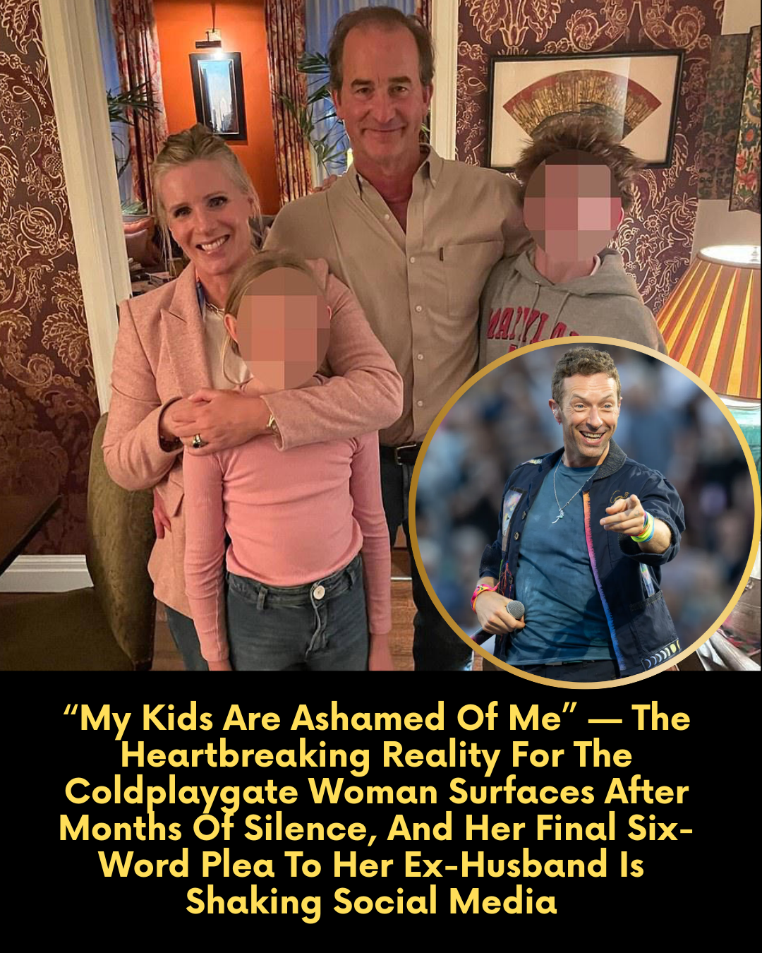 “My Kids Are Ashamed Of Me” — The Heartbreaking Reality For The Coldplaygate Woman Surfaces After Months Of Silence, And Her Final Six-Word Plea To Her Ex-Husband Is Shaking Social Media