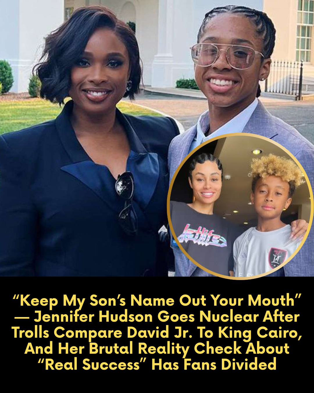 “Keep My Son’s Name Out Your Mouth” — Jennifer Hudson Goes Nuclear After Trolls Compare David Jr. To King Cairo, And Her Brutal Reality Check About “Real Success” Has Fans Divided