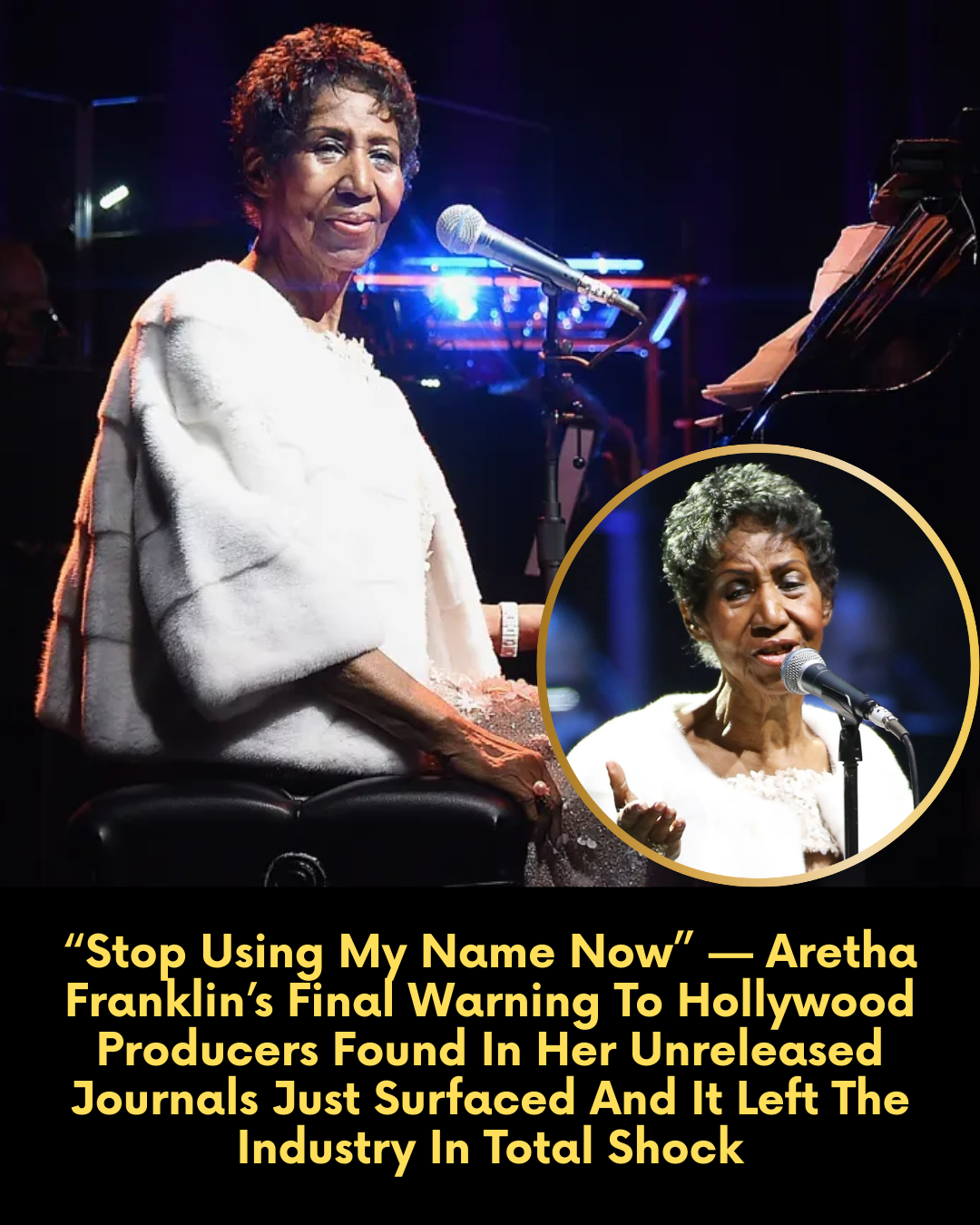 “Stop Using My Name Now” — Aretha Franklin’s Final Warning To Hollywood Producers Found In Her Unreleased Journals Just Surfaced And It Left The Industry In Total Shock