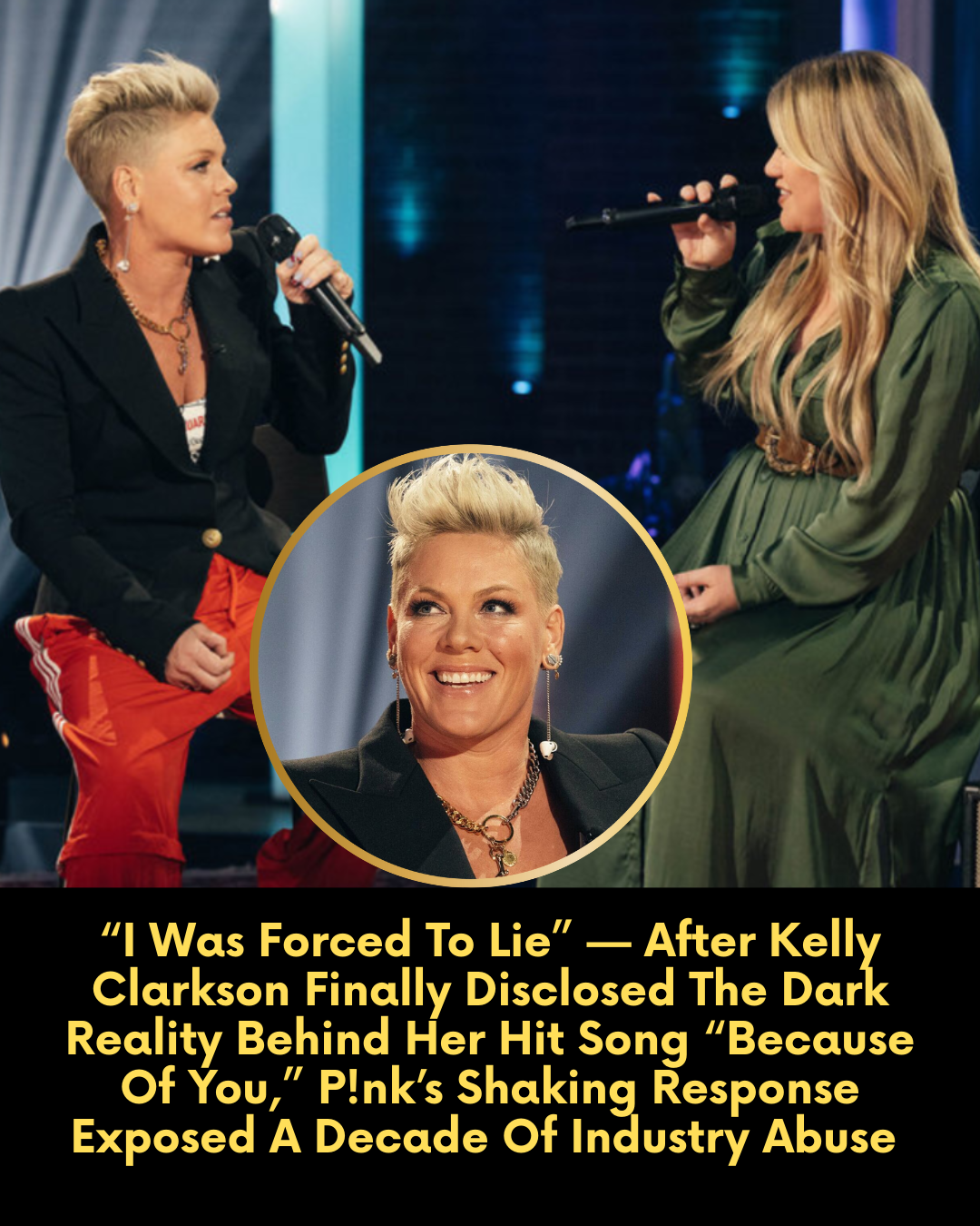 “I Was Forced To Lie” — After Kelly Clarkson Finally Disclosed The Dark Reality Behind Her Hit Song “Because Of You,” P!nk’s Shaking Response Exposed A Decade Of Industry Abuse
