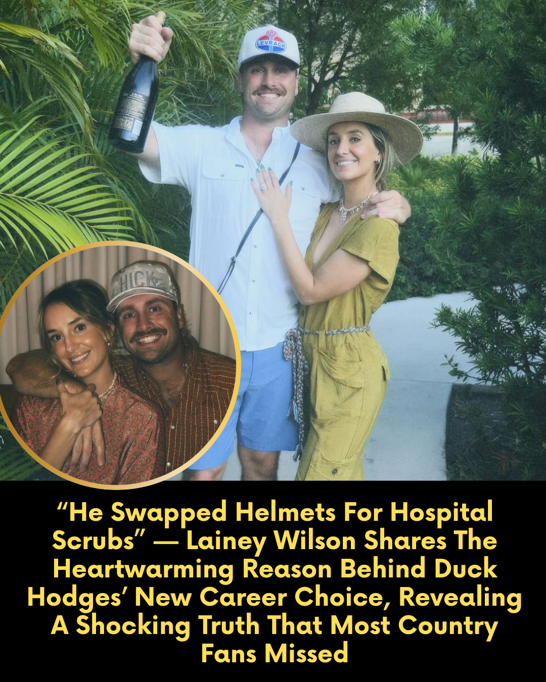 “He Swapped Helmets For Hospital Scrubs” — Lainey Wilson Shares The Heartwarming Reason Behind Duck Hodges’ New Career Choice, Revealing A Shocking Truth That Most Country Fans Missed