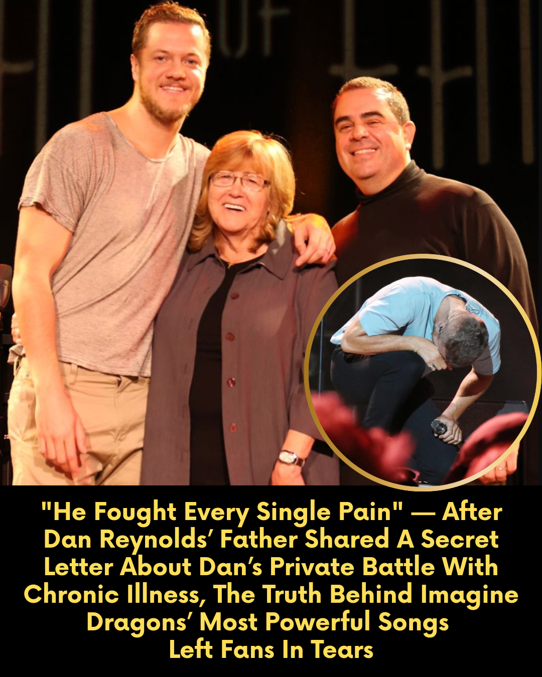 “He Fought Every Single Pain” — After Dan Reynolds’ Father Shared A Secret Letter About Dan’s Private Battle With Chronic Illness, The Truth Behind Imagine Dragons’ Most Powerful Songs Left Fans In Tears