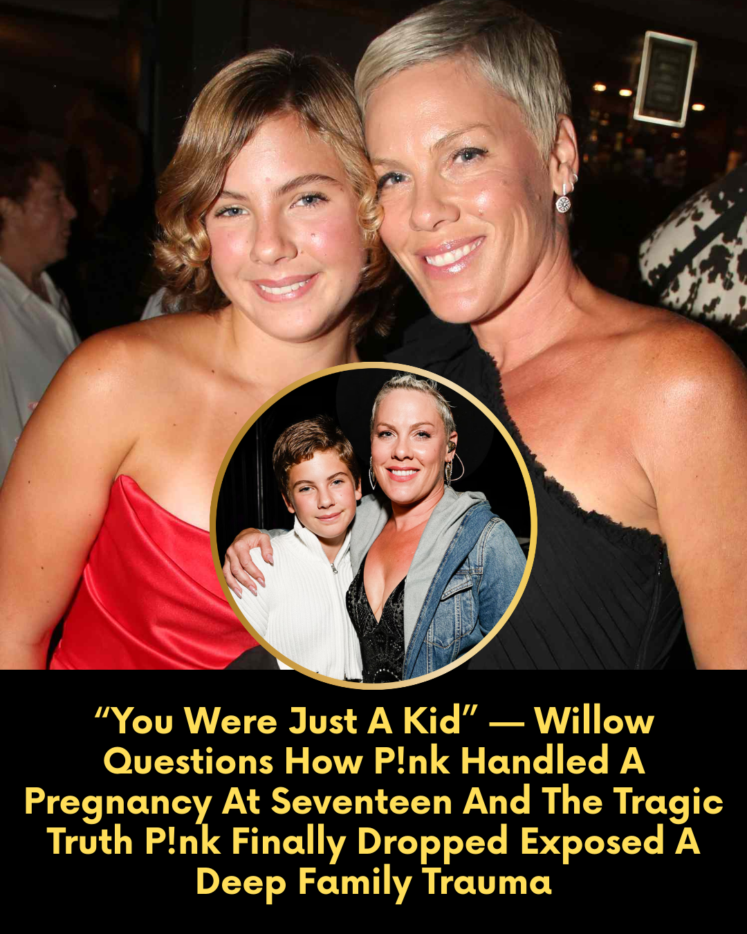 “You Were Just A Kid” — Willow Questions How P!nk Handled A Pregnancy At Seventeen And The Tragic Truth P!nk Finally Dropped Exposed A Deep Family Trauma