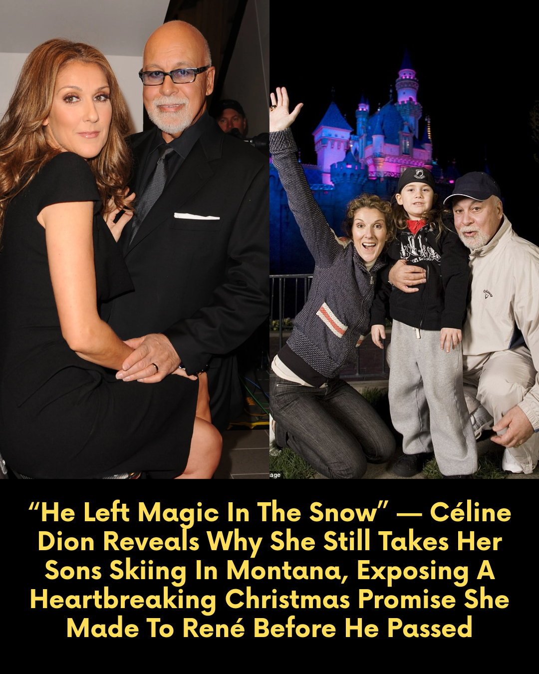 “He Left Magic In The Snow” — Céline Dion Reveals Why She Still Takes Her Sons Skiing In Montana, Exposing A Heartbreaking Christmas Promise She Made To René Before He Passed