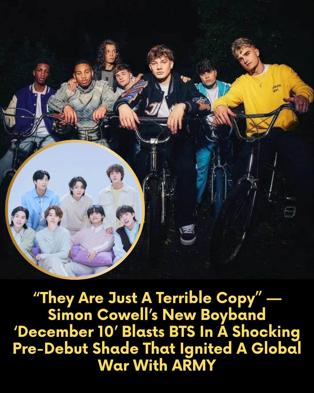 “They Are Just A Terrible Copy” — Simon Cowell’s New Boyband ‘December 10’ Blasts BTS In A Shocking Pre-Debut Shade That Ignited A Global War With ARMY