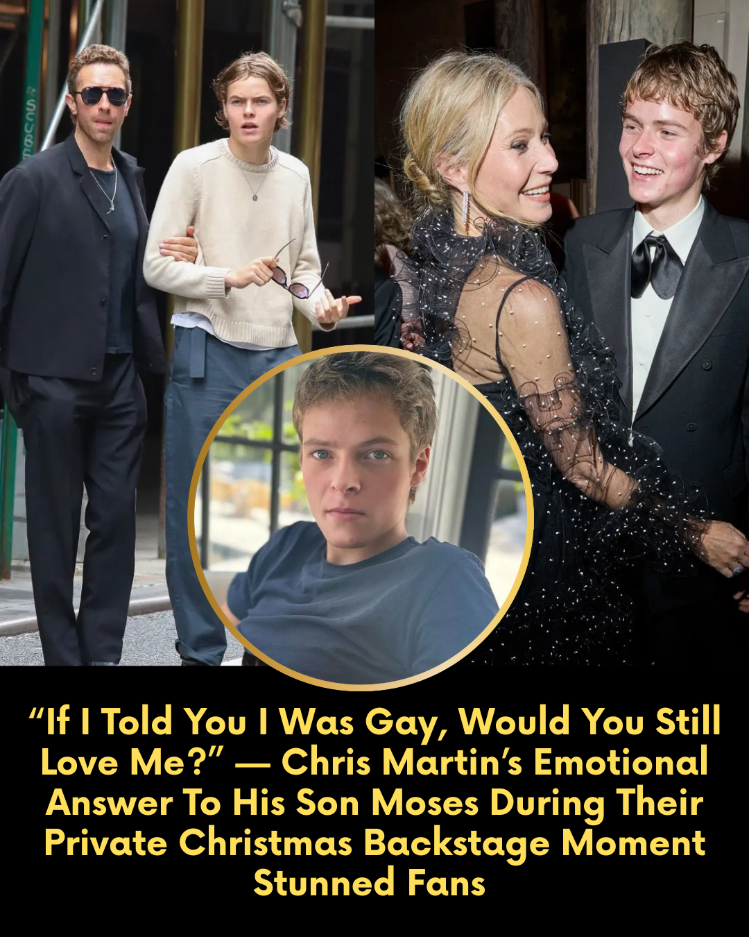 “If I Told You I Was Gay, Would You Still Love Me?” — Chris Martin’s Emotional Answer To His Son Moses During Their Private Christmas Backstage Moment Stunned Fans