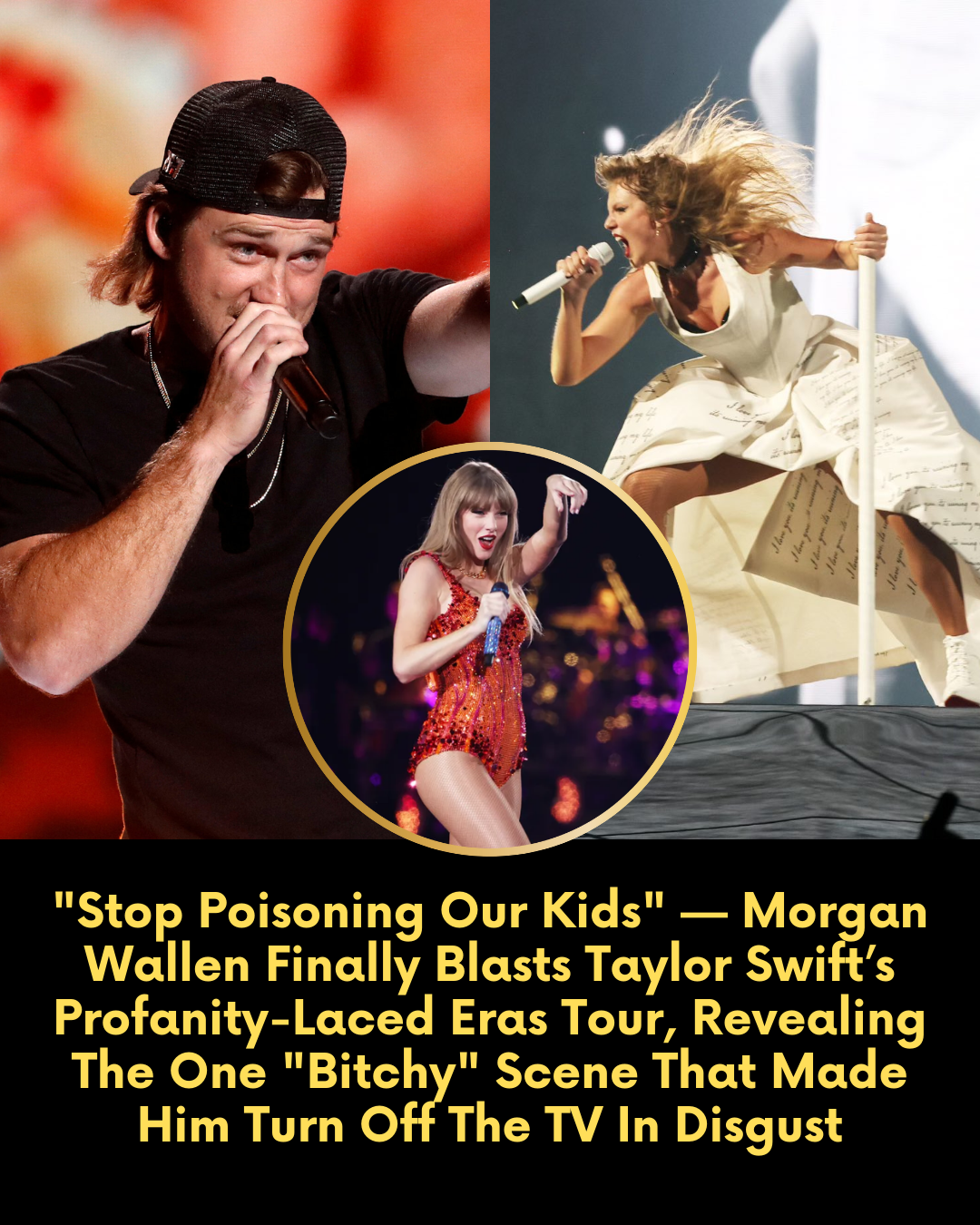 “Stop Poisoning Our Kids” — Morgan Wallen Finally Blasts Taylor Swift’s Profanity-Laced Eras Tour, Revealing The One “Bitchy” Scene That Made Him Turn Off The TV In Disgust