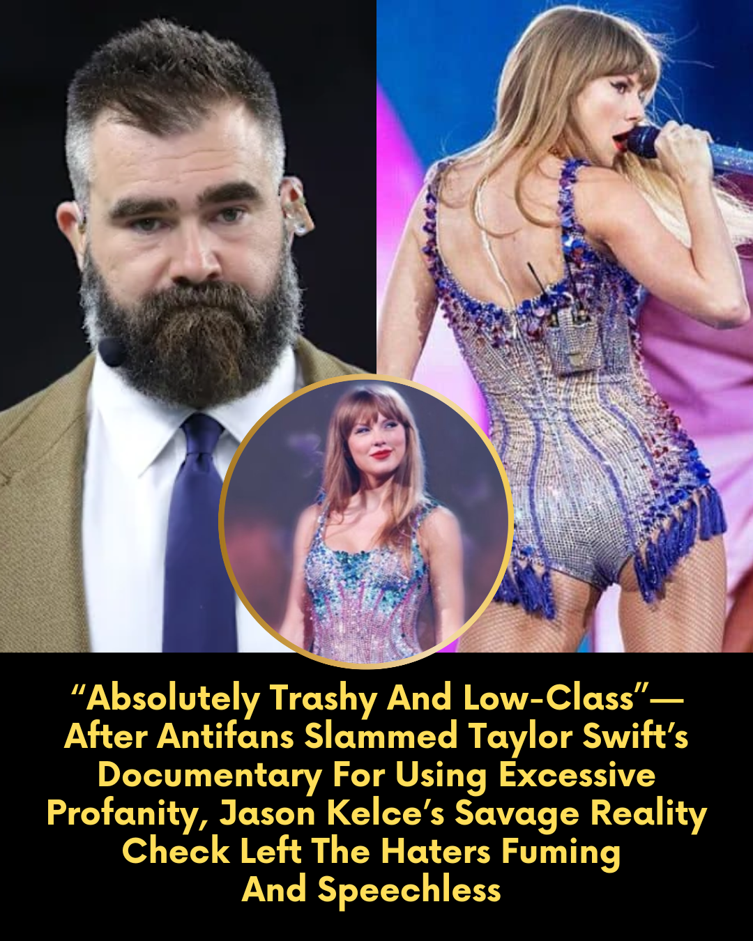 “Absolutely Trashy And Low-Class”— After Antifans Slammed Taylor Swift’s Documentary For Using Excessive Profanity, Jason Kelce’s Savage Reality Check Left The Haters Fuming And Speechless