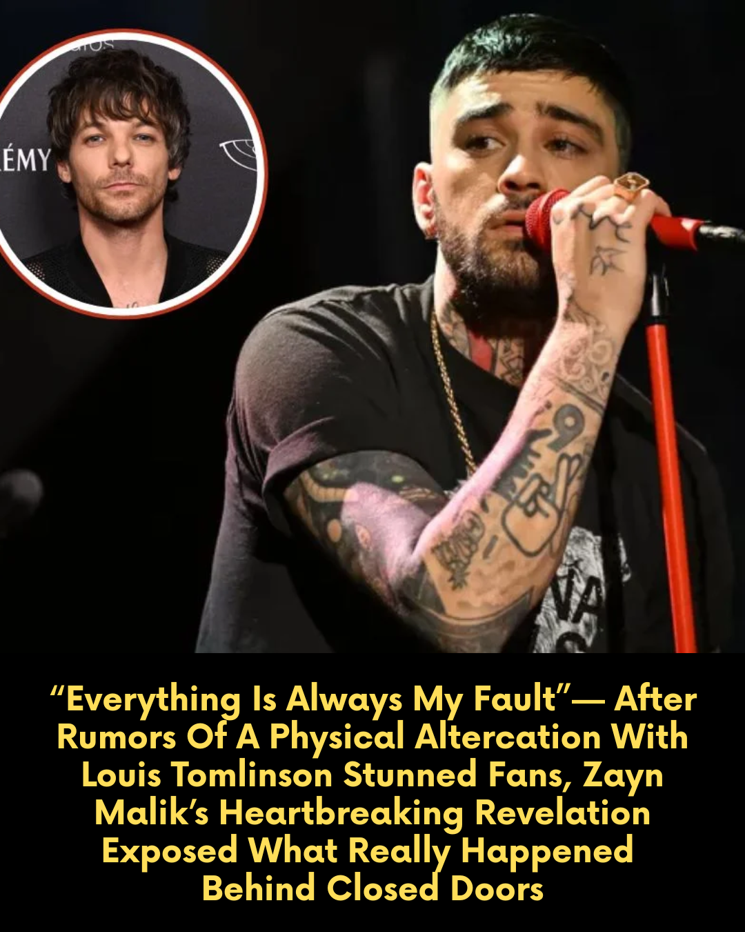 “Everything Is Always My Fault”— After Rumors Of A Physical Altercation With Louis Tomlinson Stunned Fans, Zayn Malik’s Heartbreaking Revelation Exposed What Really Happened Behind Closed Doors