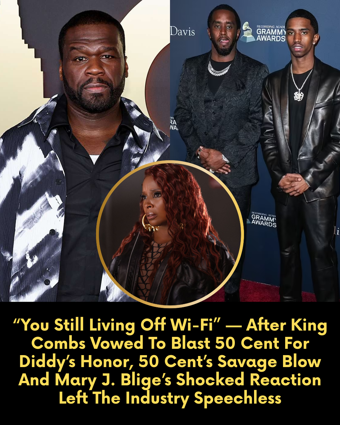 “You Still Living Off Wi-Fi” — After King Combs Vowed To Blast 50 Cent For Diddy’s Honor, 50’s Savage Blow And Mary J. Blige’s Shocked Reaction Left The Industry Speechless