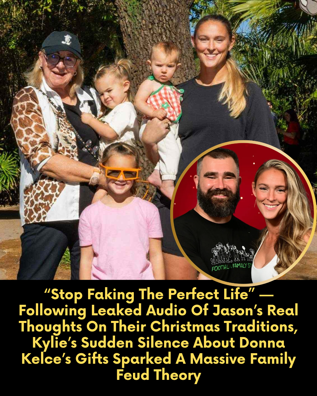 “Stop Faking The Perfect Life” — Following Leaked Audio Of Jason’s Real Thoughts On Their Christmas Traditions, Kylie’s Sudden Silence About Donna Kelce’s Gifts Sparked A Massive Family Feud Theory