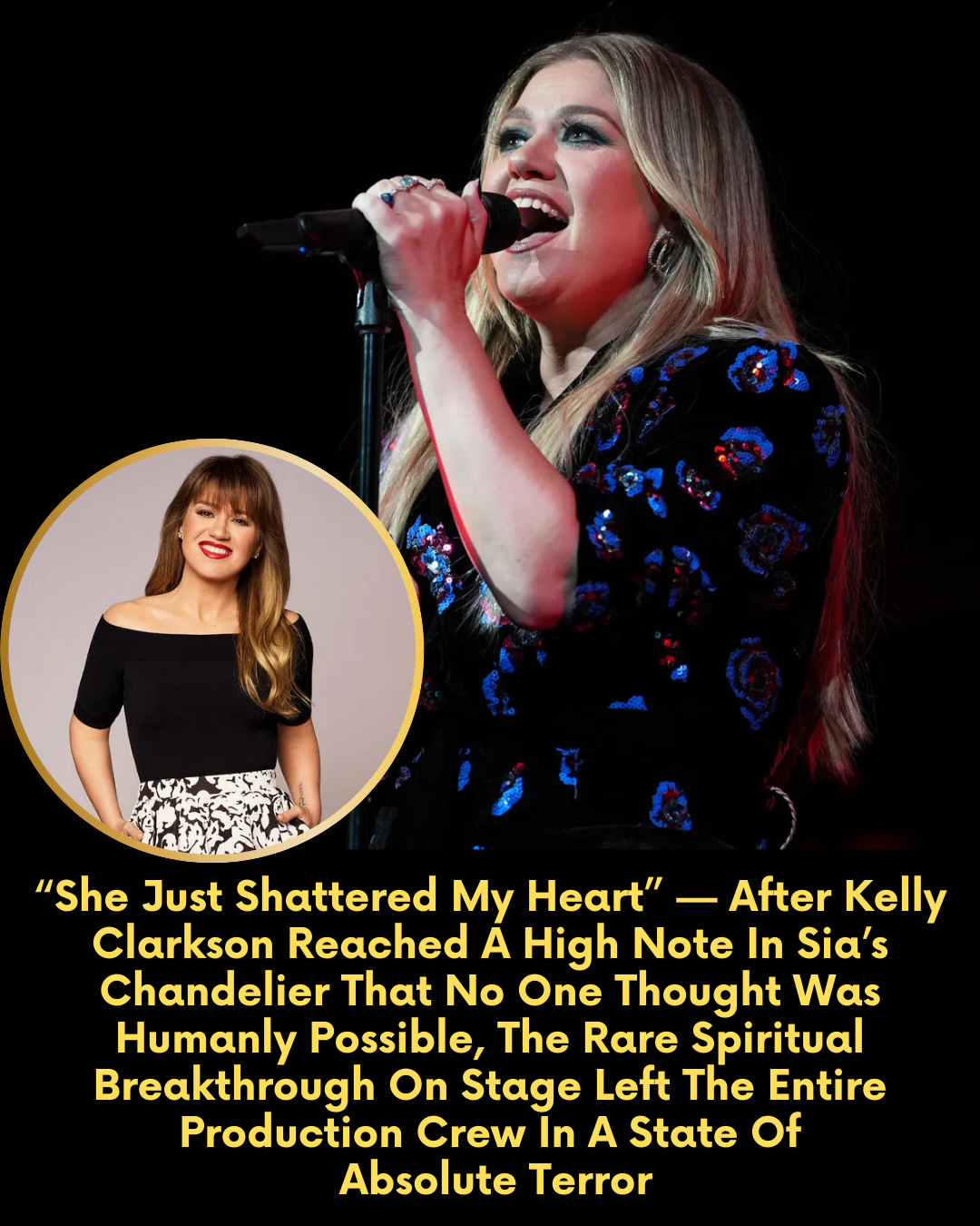 “She Just Shattered My Heart” — After Kelly Clarkson Reached A High Note In Sia’s Chandelier That No One Thought Was Humanly Possible, The Rare Spiritual Breakthrough On Stage Left The Entire Production Crew In A State Of Absolute Terror