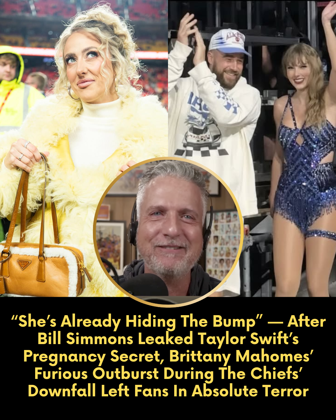 “She’s Already Hiding The Bump” — After Bill Simmons Leaked Taylor Swift’s Pregnancy Secret, Brittany Mahomes’ Furious Outburst During The Chiefs’ Downfall Left Fans In Absolute Terror