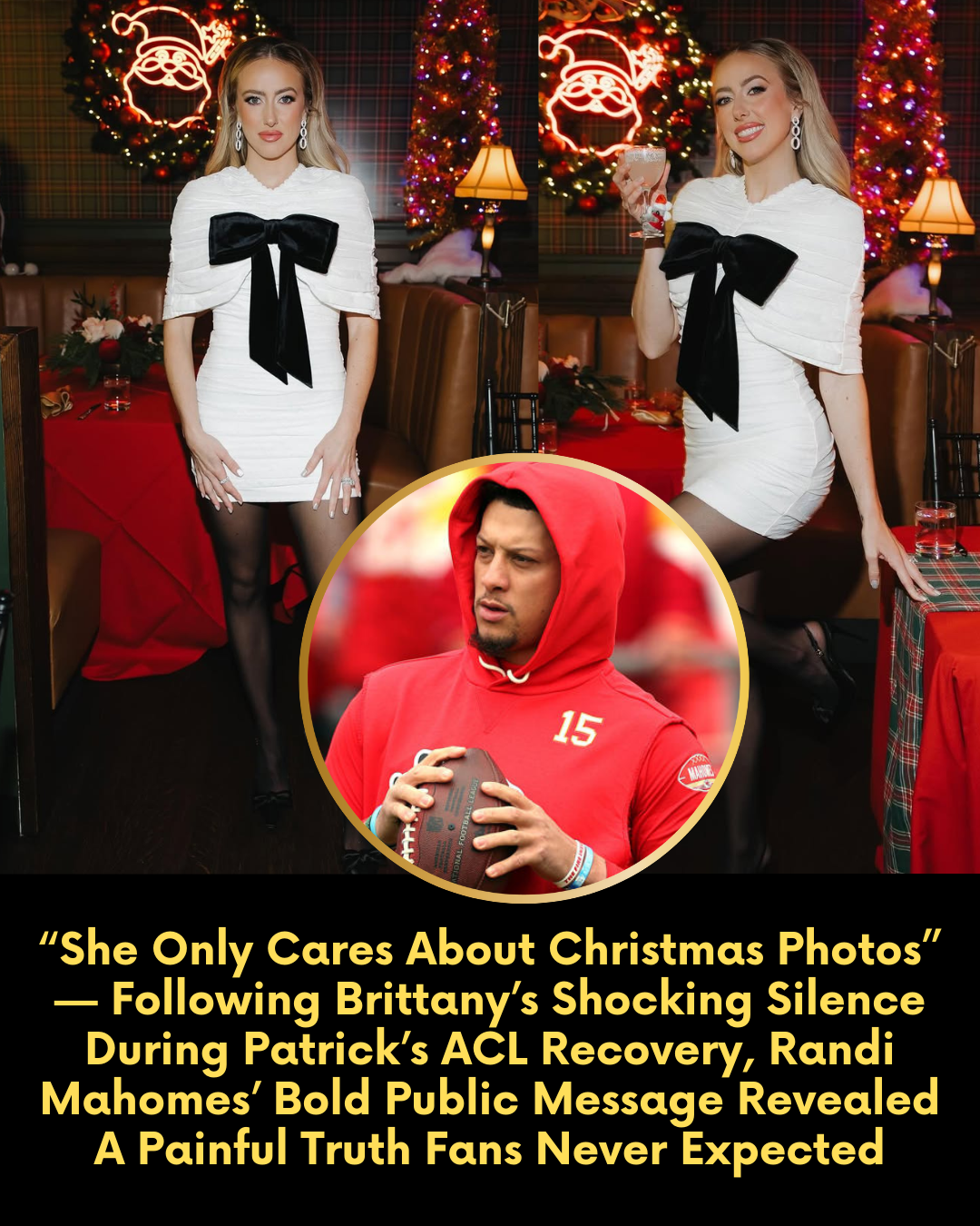 “She Only Cares About Christmas Photos” — Following Brittany’s Shocking Silence During Patrick’s ACL Recovery, Randi Mahomes’ Bold Public Message Revealed A Painful Truth Fans Never Expected