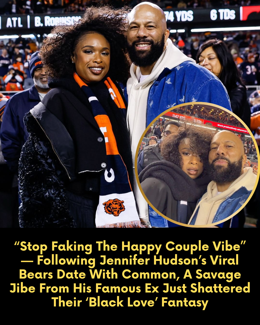 “Stop Faking The Happy Couple Vibe” — Following Jennifer Hudson’s Viral Bears Date With Common, A Savage Jibe From His Famous Ex Just Shattered Their ‘Black Love’ Fantasy