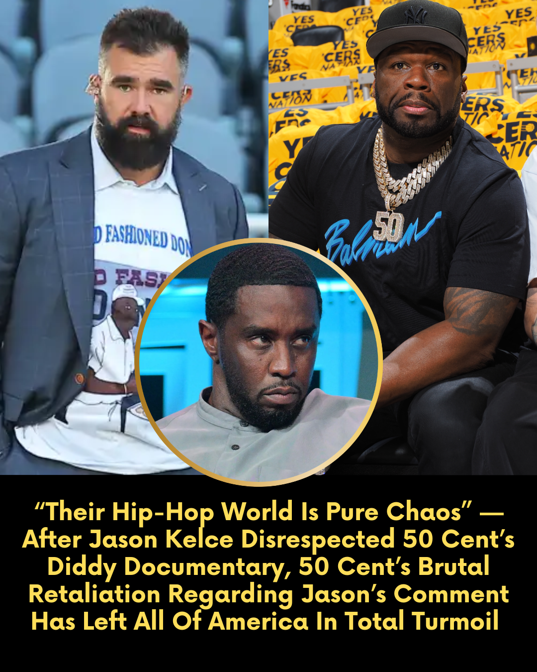 “Their Hip-Hop World Is Pure Chaos” — After Jason Kelce Disrespected 50 Cent’s Diddy Documentary, 50 Cent’s Brutal Retaliation Regarding Jason’s Comment Has Left All Of America In Total Turmoil