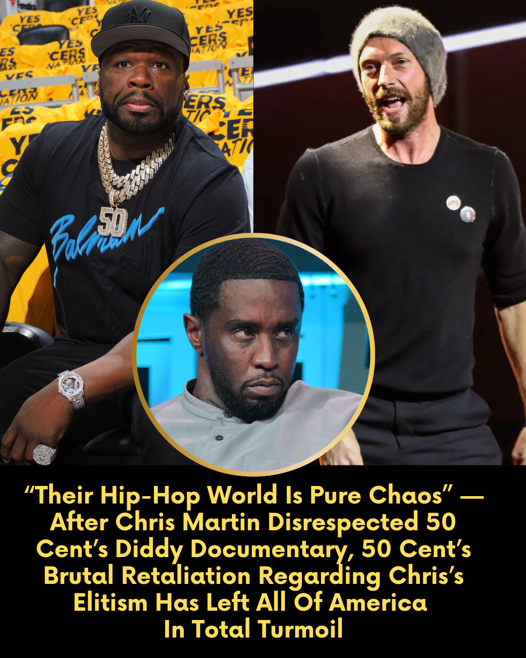 “Their Hip-Hop World Is Pure Chaos” — After Chris Martin Disrespected 50 Cent’s Diddy Documentary, 50 Cent’s Brutal Retaliation Regarding Chris’s Elitism Has Left All Of America In Total Turmoil