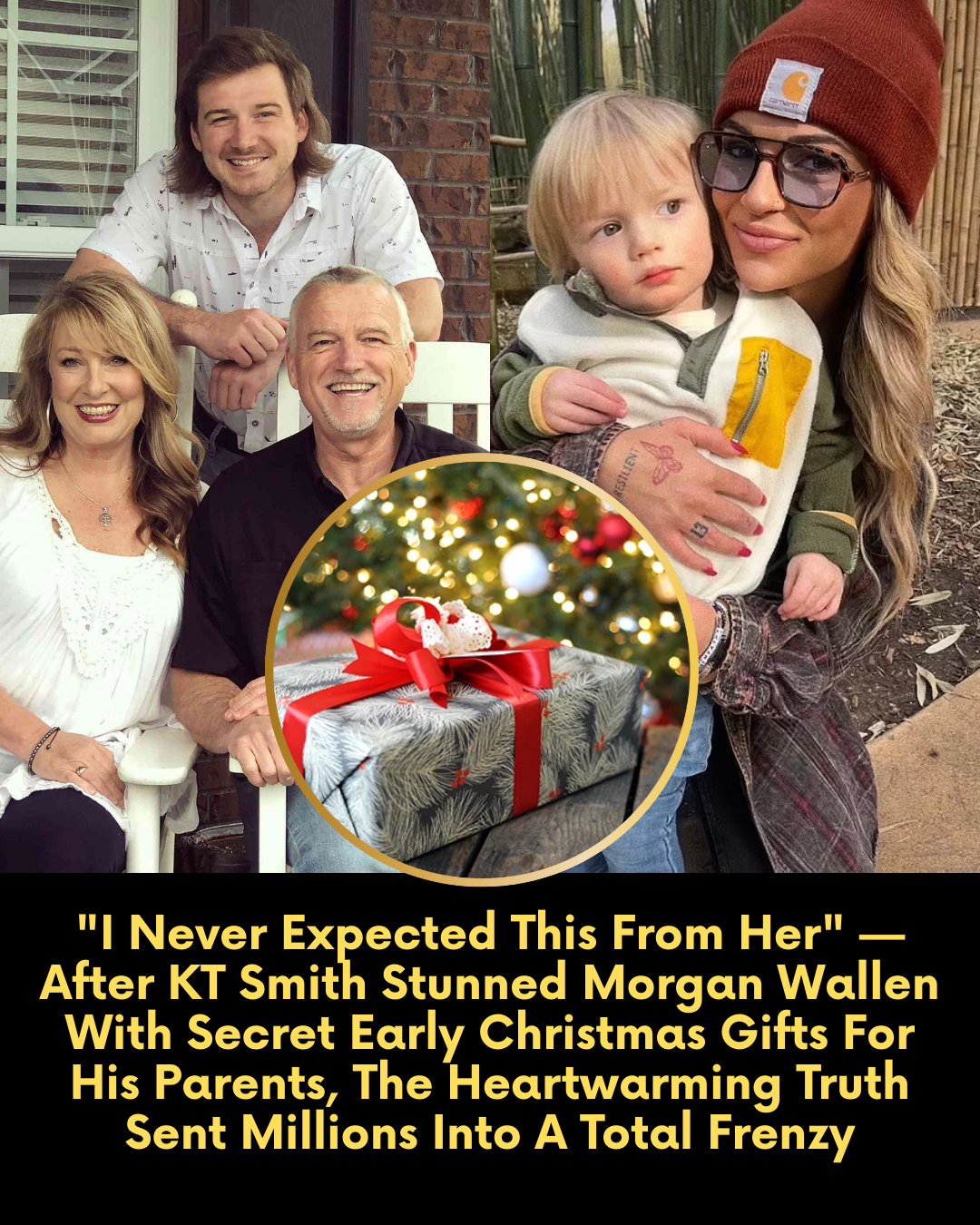 “I Never Expected This From Her” — After KT Smith Stunned Morgan Wallen With Secret Early Christmas Gifts For His Parents, The Heartwarming Truth Sent Millions Into A Total Frenzy