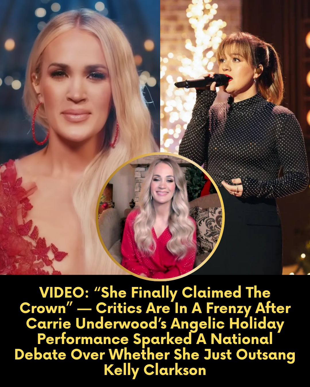 VIDEO: “She Finally Claimed The Crown” — Critics Are In A Frenzy After Carrie Underwood’s Angelic Holiday Performance Sparked A National Debate Over Whether She Just Outsang Kelly Clarkson