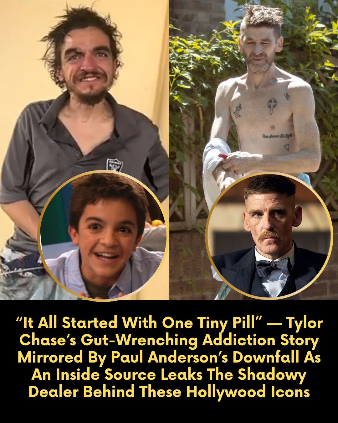 “It All Started With One Tiny Pill” — Tylor Chase’s Gut-Wrenching Addiction Story Mirrored By Paul Anderson’s Downfall As An Inside Source Leaks The Shadowy Dealer Behind These Hollywood Icons
