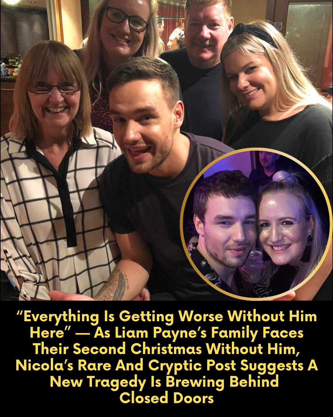 “Everything Is Getting Worse Without Him Here” — As Liam Payne’s Family Faces Their Second Christmas Without Him, Nicola’s Rare And Cryptic Post Suggests A New Tragedy Is Brewing Behind Closed Doors