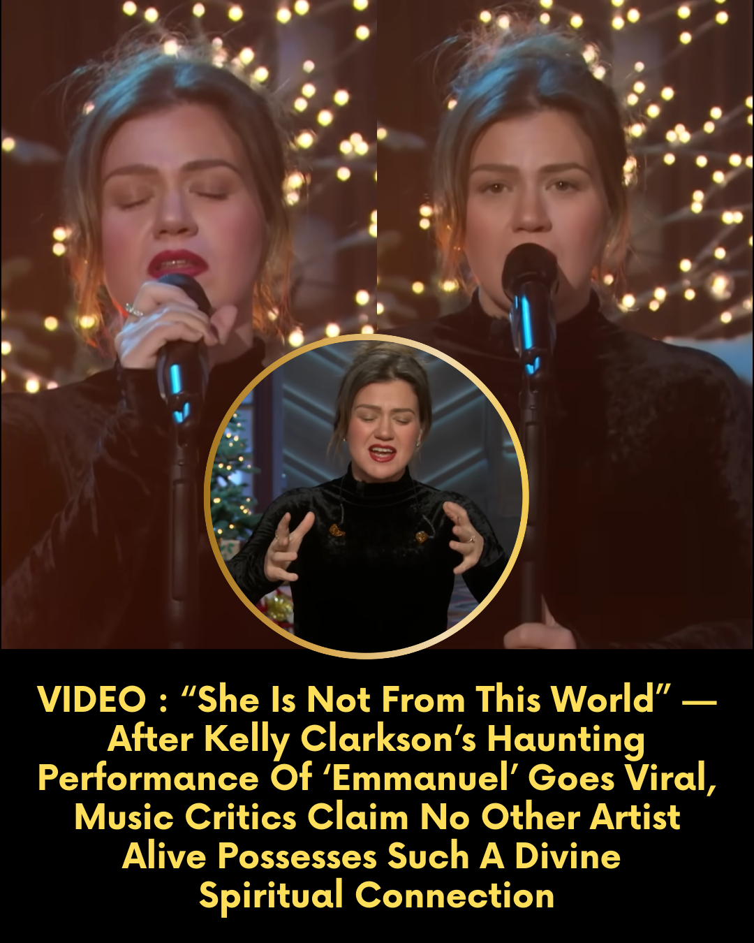 VIDEO : “She Is Not From This World” — After Kelly Clarkson’s Haunting Performance Of ‘Emmanuel’ Goes Viral, Music Critics Claim No Other Artist Alive Possesses Such A Divine Spiritual Connection