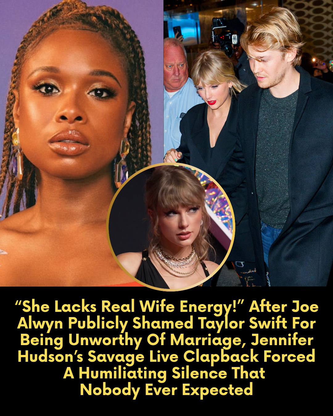 “She Lacks Real Wife Energy!” After Joe Alwyn Publicly Shamed Taylor Swift For Being Unworthy Of Marriage, Jennifer Hudson’s Savage Live Clapback Forced A Humiliating Silence That Nobody Ever Expected