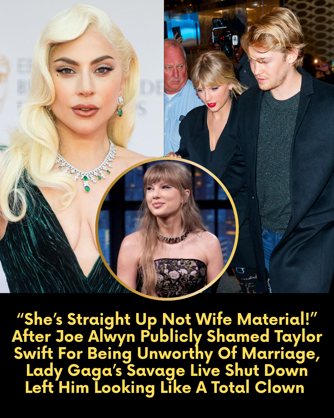 “She’s Straight Up Not Wife Material!” After Joe Alwyn Publicly Shamed Taylor Swift For Being Unworthy Of Marriage, Lady Gaga’s Savage Live Shut Down Left Him Looking Like A Total Clown Today