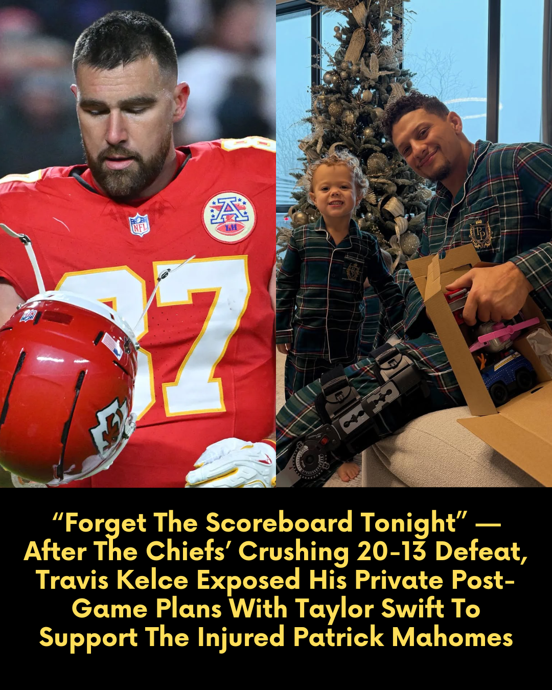 “Forget The Scoreboard Tonight” — After The Chiefs’ Crushing 20-13 Defeat, Travis Kelce Exposed His Private Post-Game Plans With Taylor Swift To Support The Injured Patrick Mahomes