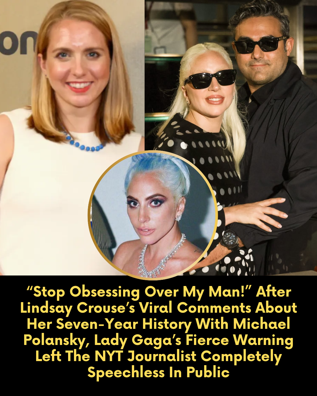 “Stop Obsessing Over My Man!” After Lindsay Crouse’s Viral Comments About Her Seven-Year History With Michael Polansky, Lady Gaga’s Fierce Warning Left The NYT Journalist Completely Speechless In Public