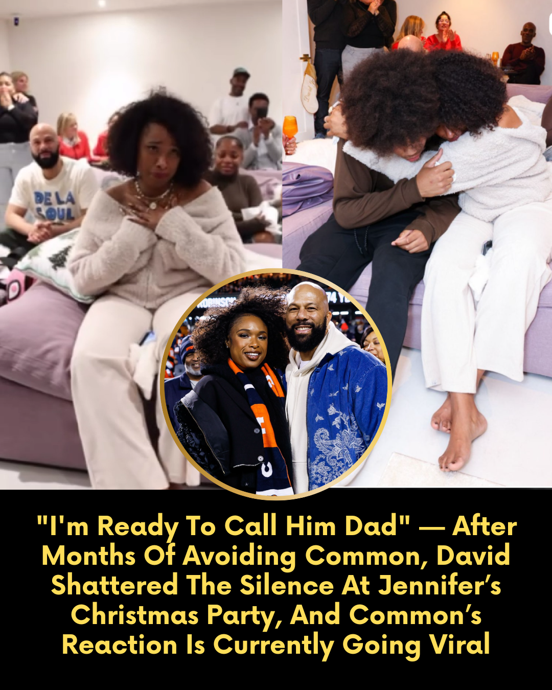 “I’m Ready To Call Him Dad” — After Months Of Avoiding Common, David Shattered The Silence At Jennifer’s Christmas Party, And Common’s Reaction Is Currently Going Viral
