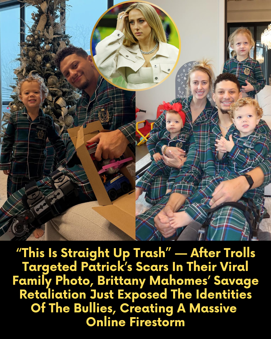 “This Is Straight Up Trash” — After Trolls Targeted Patrick’s Scars In Their Viral Family Photo, Brittany Mahomes’ Savage Retaliation Just Exposed The Identities Of The Bullies, Creating A Massive Online Firestorm