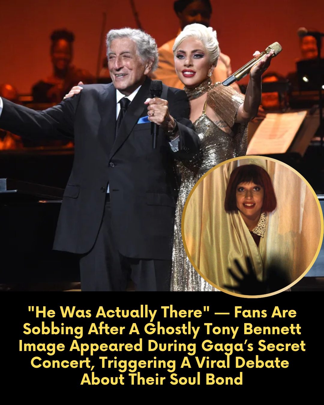 “He Was Actually There” — Fans Are Sobbing After A Ghostly Tony Bennett Image Appeared During Gaga’s Secret Concert, Triggering A Viral Debate About Their Soul Bond