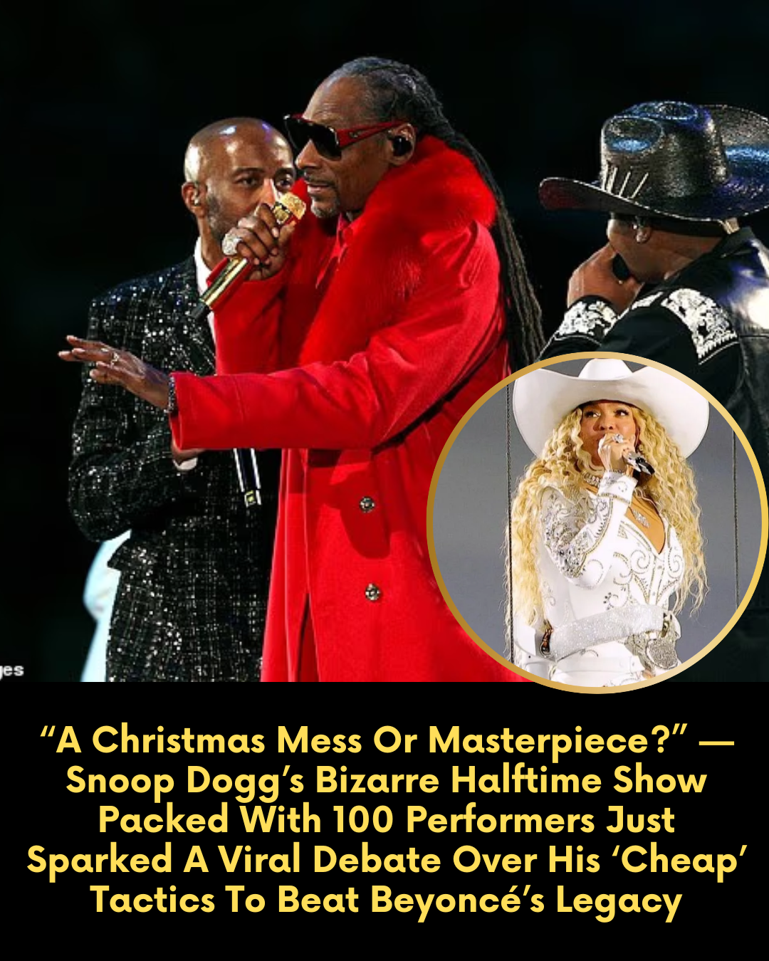 “A Christmas Mess Or Masterpiece?” — Snoop Dogg’s Bizarre Halftime Show Packed With 100 Performers Just Sparked A Viral Debate Over His ‘Cheap’ Tactics To Beat Beyoncé’s Legacy